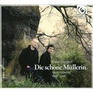 Franz Schubert - Die Schone Mullerin - Mark Padmore Paul Lewis - CD NEW & SEALED